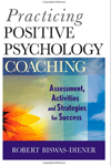 Practicing Positive Psychology Coaching